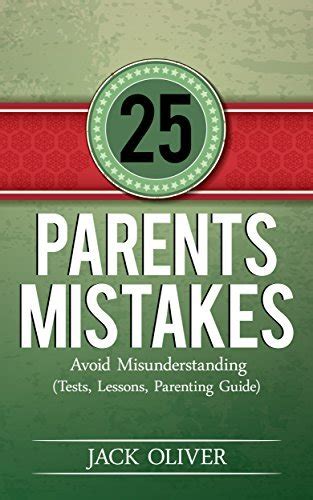25 parents mistakes avoid misunderstanding tests lessons parenting guide. - 2012 kawasaki 650 ninja manual del propietario.