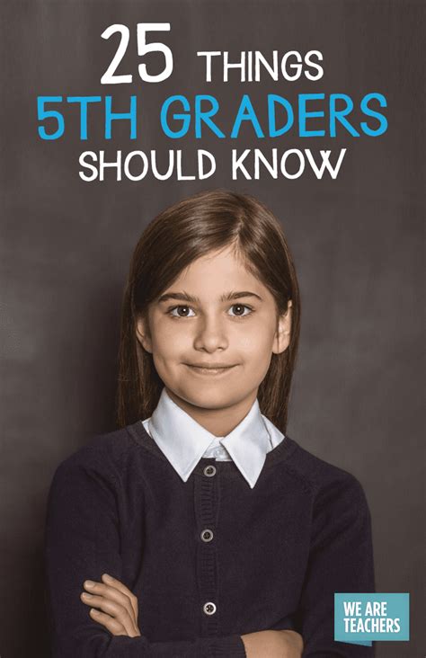 25 Things Every 5th Grader Needs To Know 5th And 6th Grade - 5th And 6th Grade