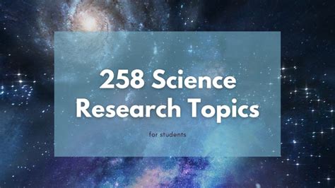 258 Compelling Science Research Topics To Write About Different Topics In Science - Different Topics In Science