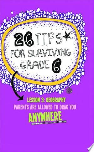 26 Tips For Surviving Grade 6 Catherine Austen Surviving 6th Grade - Surviving 6th Grade