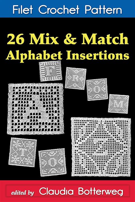 Read 26 Mix  Match Alphabet Insertions Filet Crochet Pattern Complete Instructions And Chart By Ethel Stetson