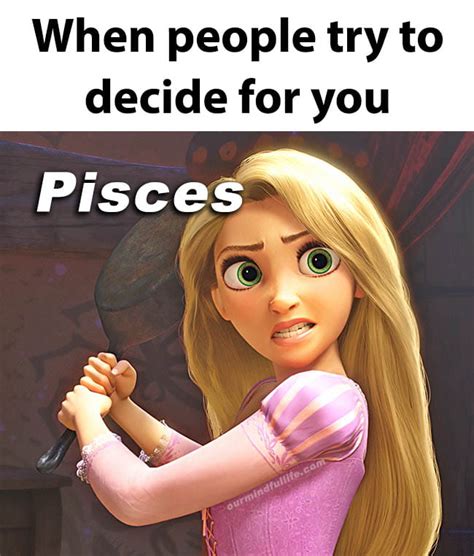 27 Funny Pisces Memes Too Real That It Hurts - Our Mindful Life