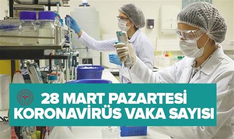 28 mart koronavirüs vaka sayısı