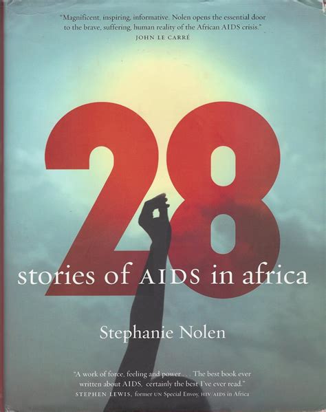 Read Online 28 Stories Of Aids In Africa Stephanie Nolen 