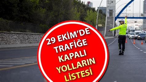 29 ekim kapalı yollar istanbul