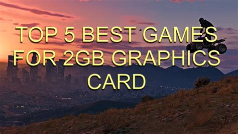 2gb Graphics Card Games Free Download