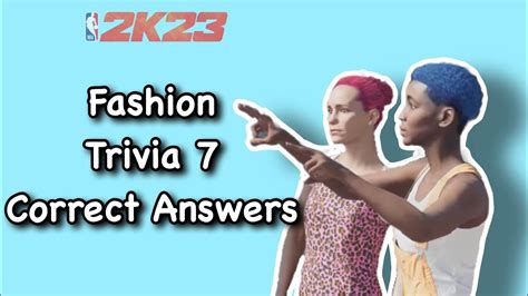 NBA 2K23 Fashion Trivia: Everything you need to know. The NBA 2K23 MyCareer mode has a number of quests that deal with off-court activities. The Music Trivia allows gamers to gain both VC and .... 