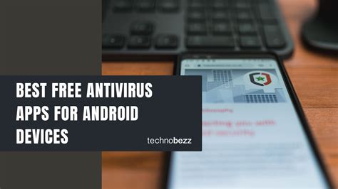 3 Best Free Antivirus Apps for Android Phones