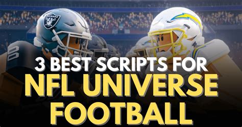 3 Next Level Scripts for NFL Universe Football.
