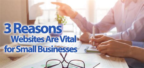 3 Reasons Websites Are Vital for Small Businesses