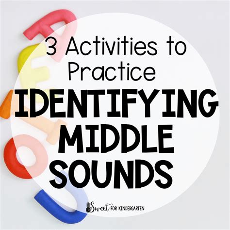 3 Activities To Practice Identifying Middle Sounds Sweet Middle Sounds  Kindergarten Worksheet - Middle Sounds- Kindergarten Worksheet