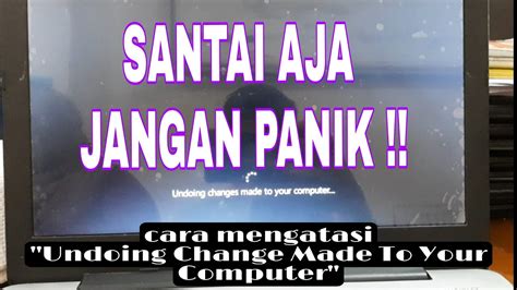 3 Cara Mengatasi Undoing Changes Made To Your Berapa Lama Menunggu Undoing Changes Made To Your Computer - Berapa Lama Menunggu Undoing Changes Made To Your Computer