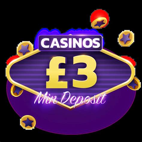 3 minimum deposit casino uk