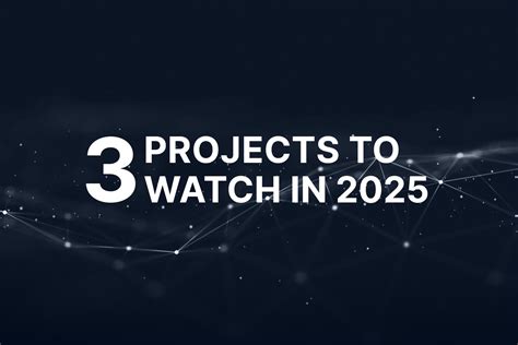 3 Overlooked Blockchain Projects To Watch In 2025