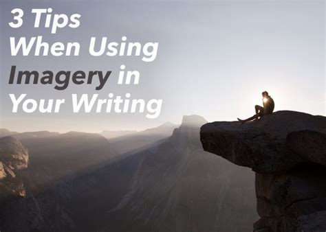 3 Tips When Using Imagery In Your Writing Imagery Writing Exercises - Imagery Writing Exercises