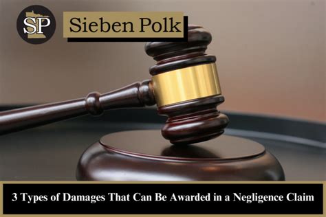 3 types of damages that can be awarded in a negligence claim