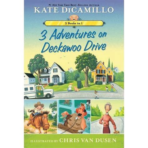 Full Download 3 Adventures On Deckawoo Drive 3 Books In 1 By Kate Dicamillo