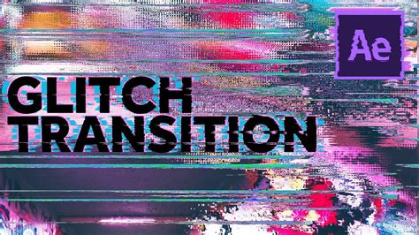 30+ Best After Effects Glitch Transitions & AE Glitch Effects 2022
