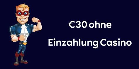 casino anmeldebonus ohne einzahlung 30 euro