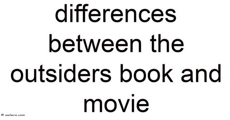 30 Differences Between The Outsiders Movie And Book