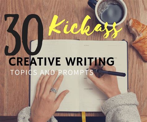 30 Kickass Creative Writing Topics And Prompts Write Creative Writing Topics - Creative Writing Topics