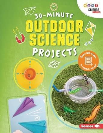 30 minute outdoor science projects