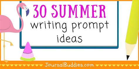 30 Super Summer Journal Ideas Journalbuddies Com Summer Writing Prompt - Summer Writing Prompt