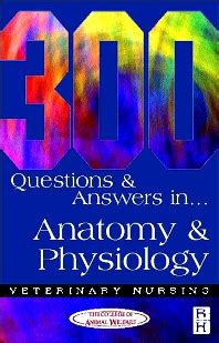 Download 300 Questions And Answers In Anatomy And Physiology For Veterinary Nurses 2Nd Edition 