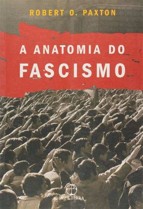 316345768 PAXTON R A Anatomia do Fascismo pdf pdf