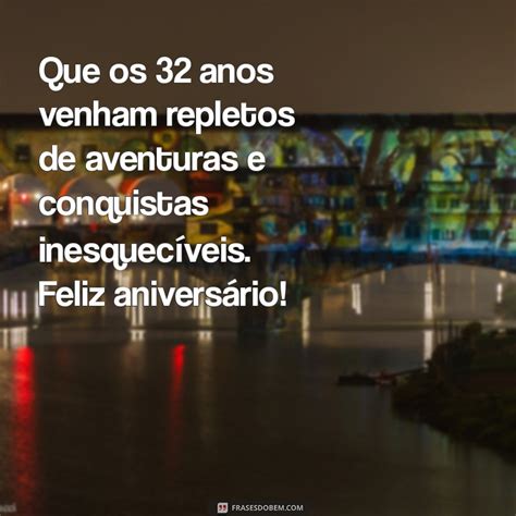 32 anos