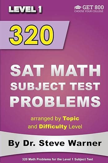 320 Sat Math Subject Test Problems Arranged By Topic And Difficulty Level Level 1 160 Questions With Solutions 160 Additional Questions With Answers