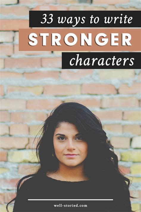 33 Ways To Write Stronger Characters Well Storied Developing Characters In Writing - Developing Characters In Writing