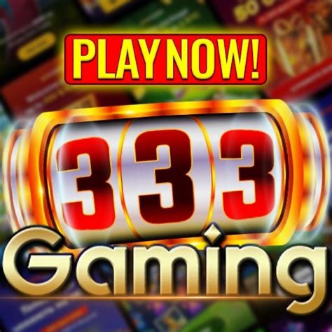 333gaming slot - elchoricharrua.com