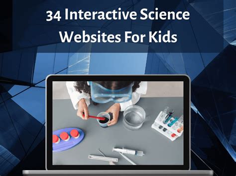 34 Interactive Science Websites For Kids Teaching Expertise Interactive Science Activities - Interactive Science Activities