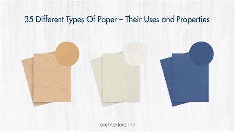 35 Different Types Of Paper And Their Properties Architecture Lab