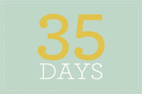 35 days from today. Things To Know About 35 days from today. 