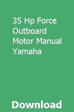 35 hp force outboard motor manual yamaha. - 1995 chevy truck manual transmission linkag.