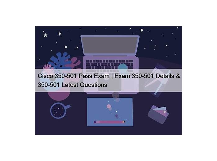 350-501 Exam Tutorials