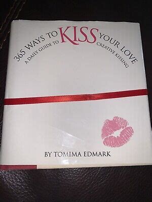 365 ways to kiss your love a daily guide to creative kissing. - Case 590 super m maintenance manual.