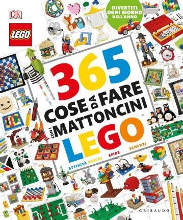 Read Online 365 Cose Da Fare Con I Mattoncini Lego Ediz A Colori 