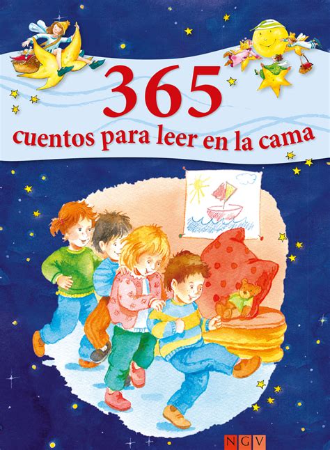 Download 365 Cuentos Para Leer En La Cama Historias Para Leer A Los Nia Os Antes De Dormir Durante Todo El Aa O Spanish Edition 