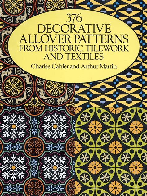 Read Online 376 Decorative Allover Patterns From Historic Tilework And Textiles By Charles Cahier