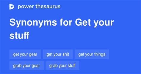 39 Words and Phrases for Get Your Things - Power Thesaurus