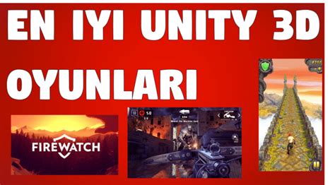 3D ve Unity Oyunları.