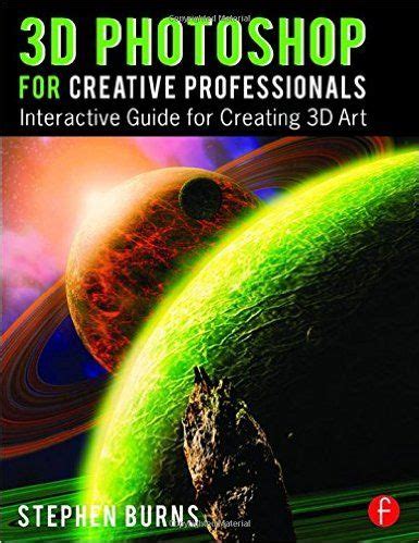 Full Download 3D In Photoshop The Ultimate Guide For Creative Professionals 