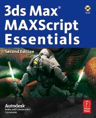 3ds Max 8 Maxscript Essentials First Edition