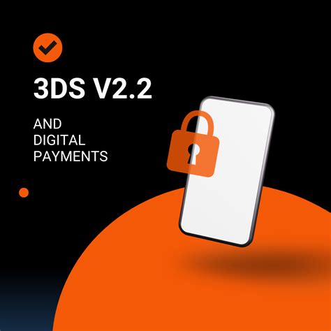 3ds V2 2   The Latest Version Of Emv 3 D Secure - 3ds V2.2