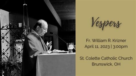 3pm Vespers April 11, 2024 In Remembrance of Father William …