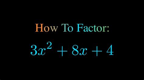 3x 2 8x 4 Factor