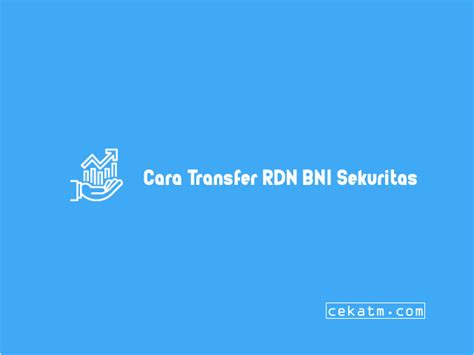 4 Cara Transfer RDN BNI Sekuritas Dan Ketentuan Terkait …